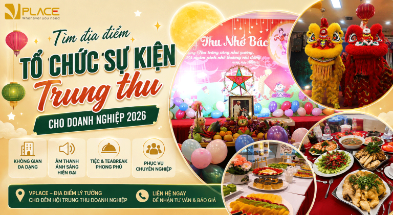 Tìm địa điểm tổ chức sự kiện trung thu cho doanh nghiệp 2026